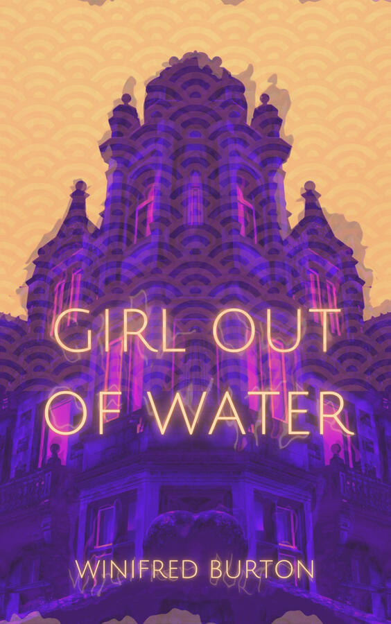 E-book cover for Girl Out of Water by Winifred Burton with author name and title in glowing orange text in front of a purple mansion with neon pink windows on top of a tonal patterned orange background